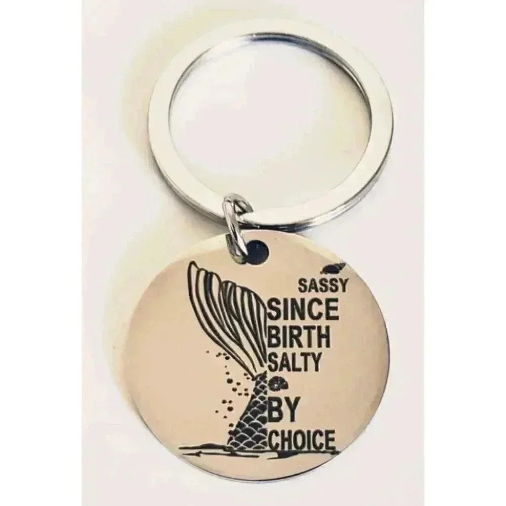 Sassy Since Birth Salty By Choice Keychain